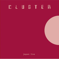 Cluster "Japan live" snippets (out Jan 30, 2015)