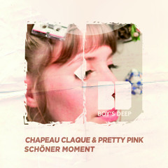 Chapeau Claque & Pretty Pink - Schöner Moment (Pretty Pink Remix)