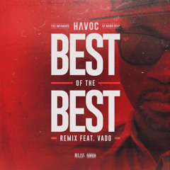 Havoc Ft. Vado - Best Of The Best