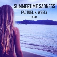 Lana Del Rey - Summertime Sadness (Factuel & Weely Remix)