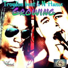 Troydon Bent feat N Hance- GROWING