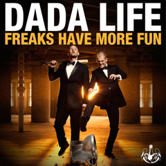Dada Life - Freaks Have More Fun (Vocal Acapella)