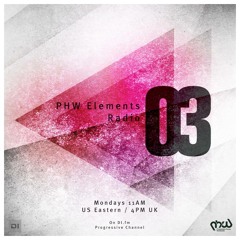 PHW Elements Radio 03 [17th Of November 2014 At Di.fm]