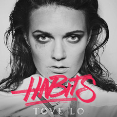 Tove Lo - Habits (Stay High) (STEREO Remix)