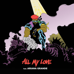 All My Love (feat. Ariana Grande)