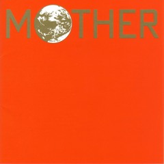 M.O.T.H.E.R.