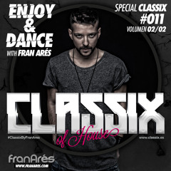 Enjoy & Dance With Fran Arés #011 - Special CLASSIX 2/2
