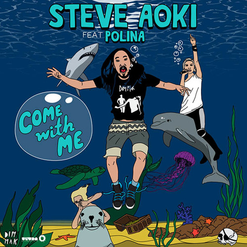 Steve Aoki (ft. Polina) - Come With Me (Andrew Frenir Rmx)