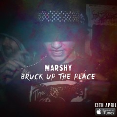 Marshy - Bruck Up The Place [Prod. By LStar]