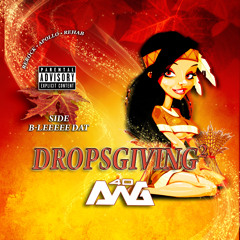 Dropsgiving 2 - B-LEEEEE DAT