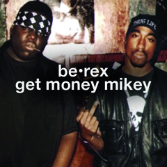 Get Money Mikey (Biggie & 2pac MashUp)