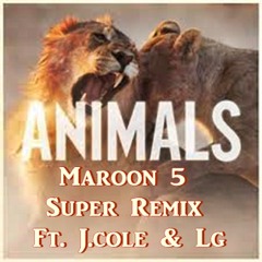 Maroon 5 Super Remix Ft J.cole & Lg