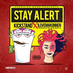 Kickstand x iLove Makonnen - Stay Alert (Prod. by 808 Mafia)