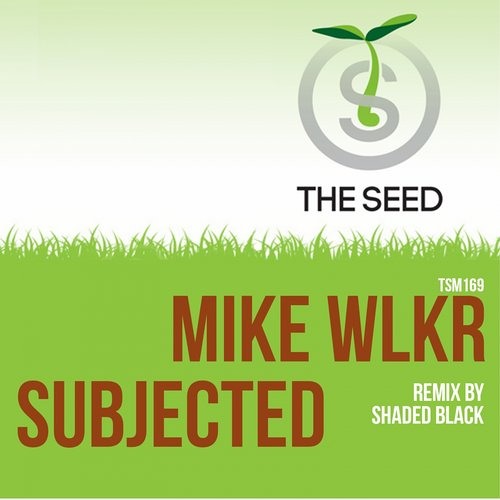 Mike Wlkr - Subjected - Shaded_Black - OUT NOW ON BEATPORT