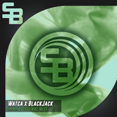 WATCA x BlackJack- H.I.T.A (Original Mix)