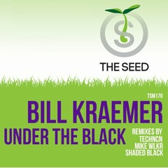 Under - Bill Kraemer - (Shaded Black Remix) OUT NOW ON BEATPORT