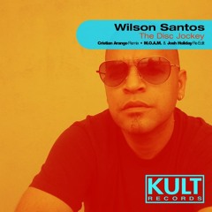Wilson Santos - The Disc Jockey (Cristian Arango Remix M.O.A.M. & Josh Holiday Re Edit)