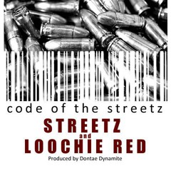 Code Of The Streetz - BV3 - Streetz and Loochie Red
