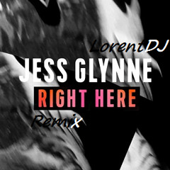 Jess Glynne - Right Here (LorentDJ Remix) Prew..