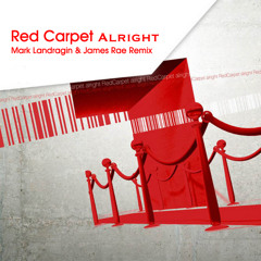 Red Carpet - Alright (Mark Landragin & James Rae Remix) [Free Download]