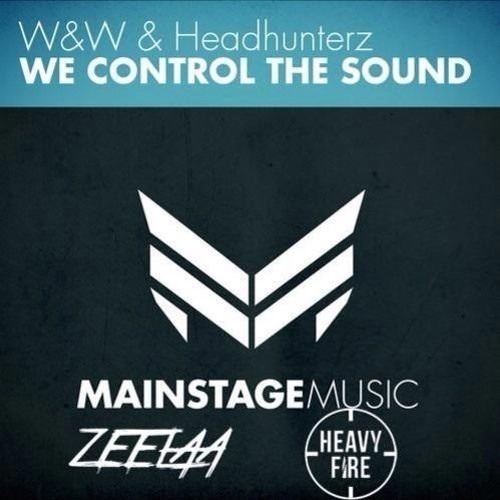 W&W, Headhunterz - We Control The Sound (Zeelaa x Heavy Fire Remix)[Buy for Free Download]