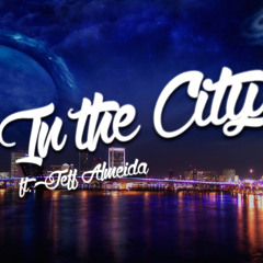 In The City Feat. Jeff Almeida