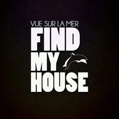 Find my house-Vue sur la Mer (original mix)