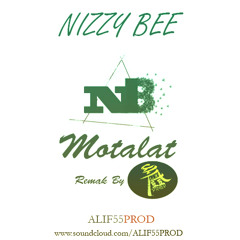 ALIF55 PROD - Remak 'MOTALAT' NIZZY BEE