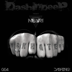 DashInDeep Presents NEARI - FCKHaters #004