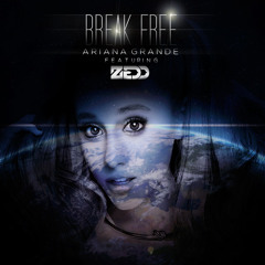 Ariana Grande - Break Free (Feat.Zedd) - (Re-Cue & David S Melbourne Mix)