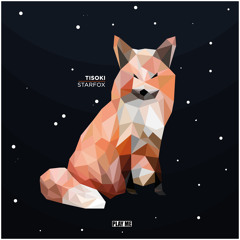Tisoki - Starfox (Original Mix) [Free Download]