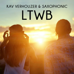Kav Verhouzer & Saxophonic - LTWB