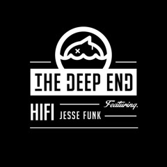 The Deep End HIFI - #12 - Jesse Funk