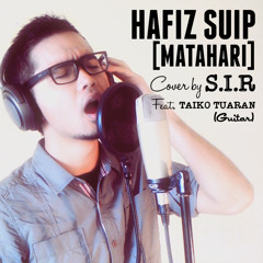 Sir feat. Taiko Tuaran - Matahari (cover)[Hafiz suip]