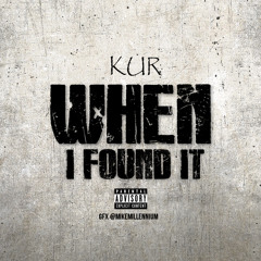 Kur- When I Found It