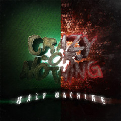 Crazy Or Nothing Feat Eye Cue - Half Machine (yoiyoi Version)