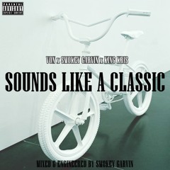 Sounds Like A Classic (feat. Smokey G & King Kris)