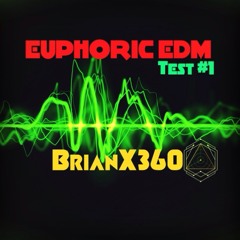 Euphoric EDm test#1