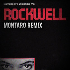 Rockwell ft. Michael Jackson - Somebody's Watching Me (Montaro Remix)