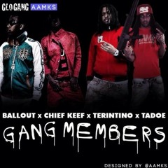 Ballout - Gang Members ft. Chief Keef, Tadoe & Terintino (DigitalDripped.com)