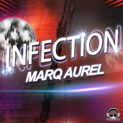 Marq Aurel - Infection (Preview)