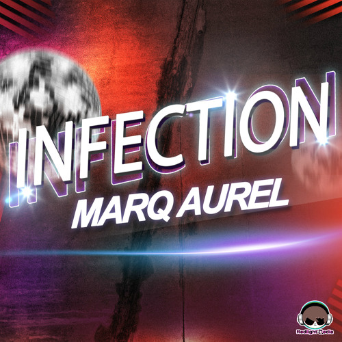 Marq Aurel - Infection (Preview)