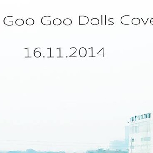 Iris - NV(Goo Goo Dolls Cover)