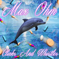 Clicks And Whistles [Music For Dolphin Habitats]