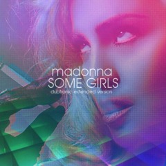 Some Girls (Dubtronic Extended Version)