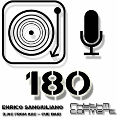Rhythm Convert(ed) Podcast 180 with Enrico Sangiuliano (Live at Cue Bar, A.D.E.)