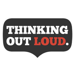 Thinking Out Loud