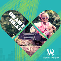 We Will Worship - Heartbeat
