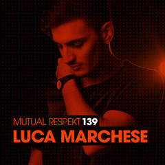 Mutual Respekt 139 with Luca Marchese
