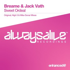 Breame & Jack Vath - Sweet Ordeal (High 5 Remix) [OUT NOW]
